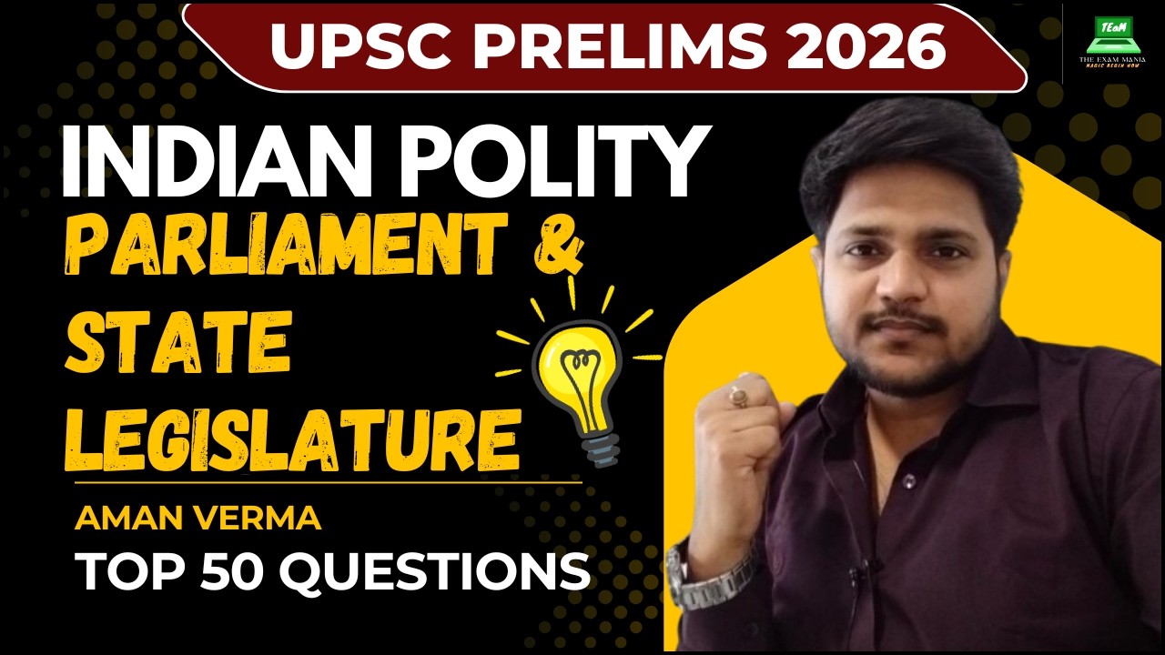 UPSC Prelims 2026 | Polity MCQ Series | Parliament & State Legislature | Episode 04 | Aman sir