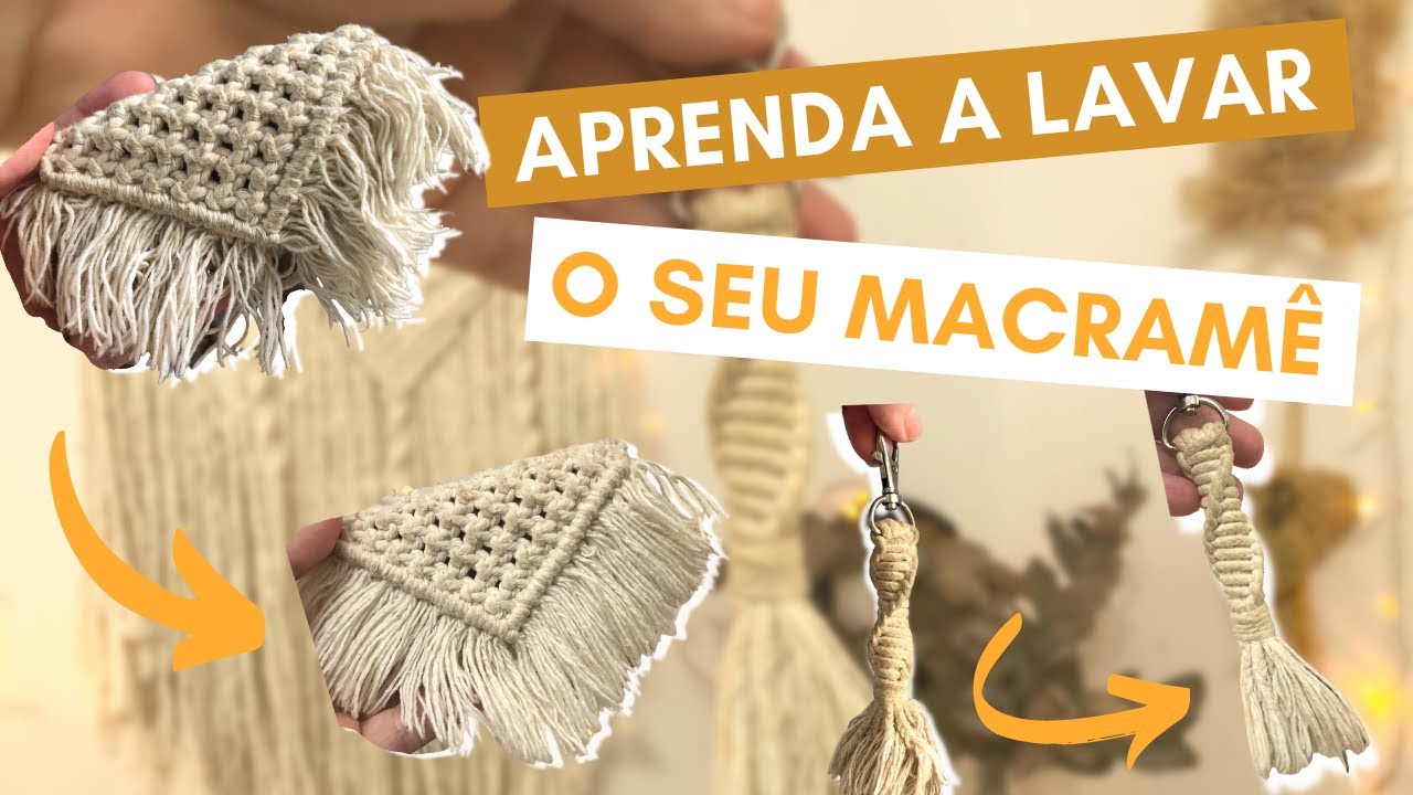 COMO LAVAR PEÇAS DE MACRAMÊ