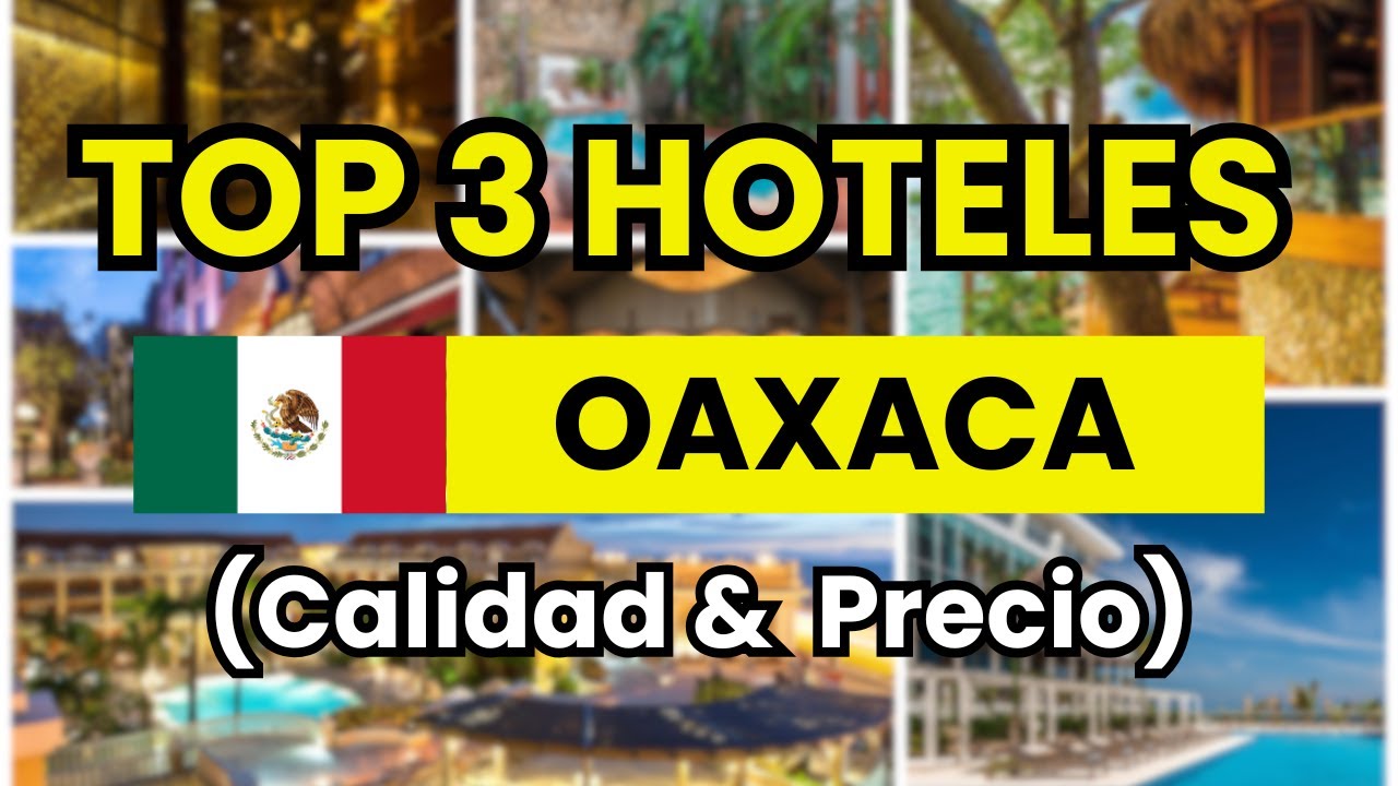 🥇 Mejores Hoteles en Oaxaca relación calidad-precio (2026)