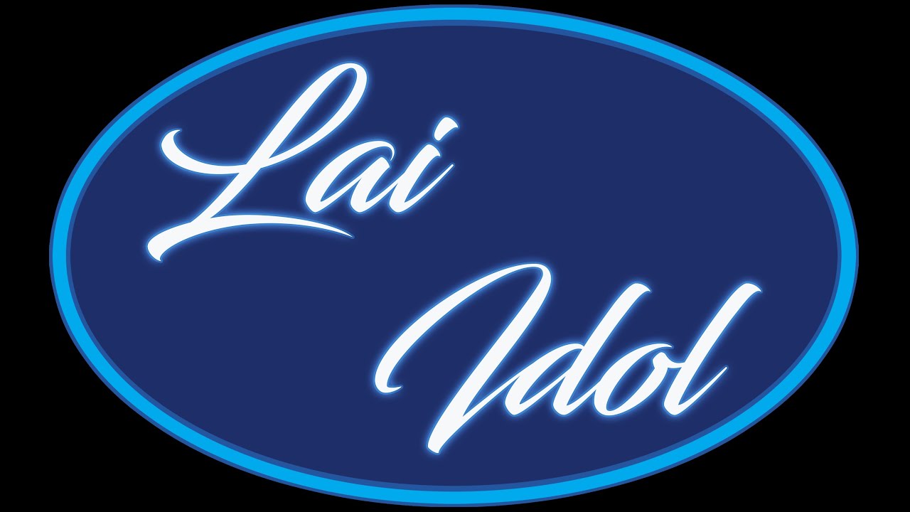 LAI IDOL SEASON 2 || 1ST ROUND || ZAN 4-NAK