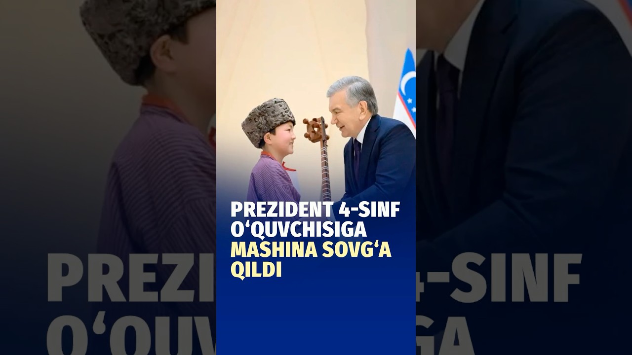 Prezident 4-sinf o&lsquo;quvchisiga mashina sovg&lsquo;a qildi