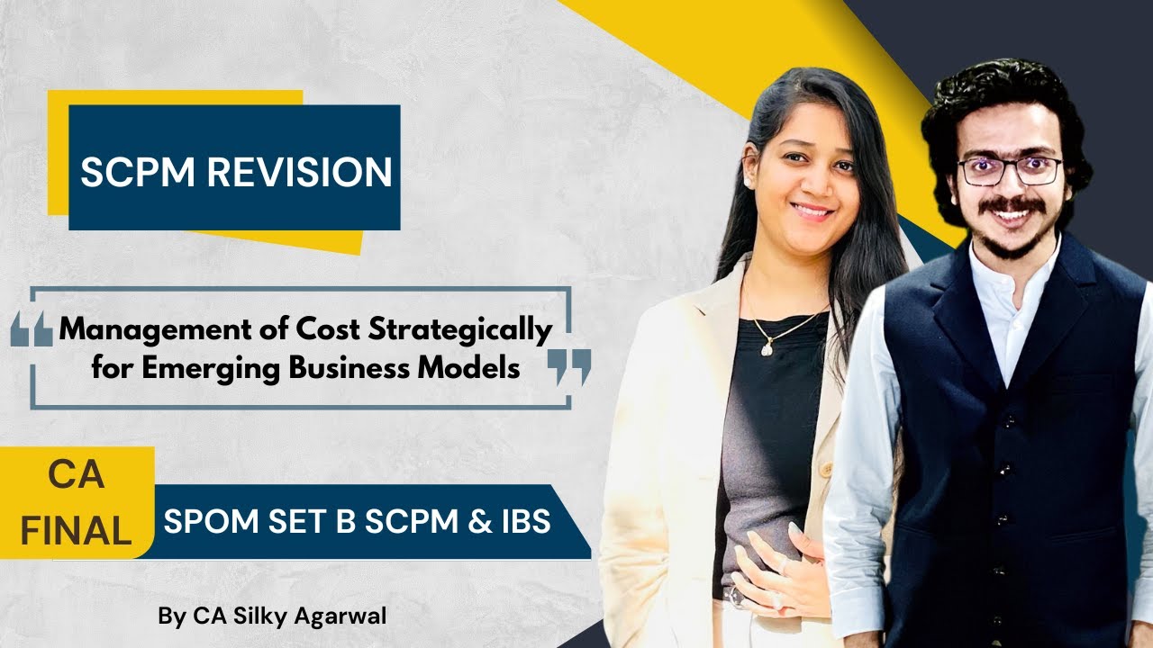 Management of Cost Strategically for Emerging Business Model Revision | SCPM & IBS |CA Silky Agarwal