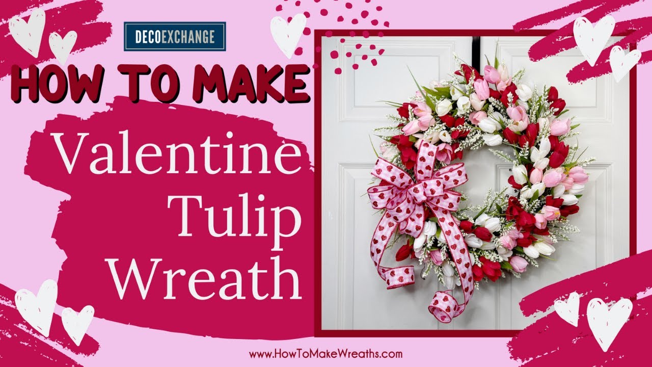 How to Make a Valentine's Tulip Wreath | Valentine's Day Wreath Idea | DecoExchange Tutorial