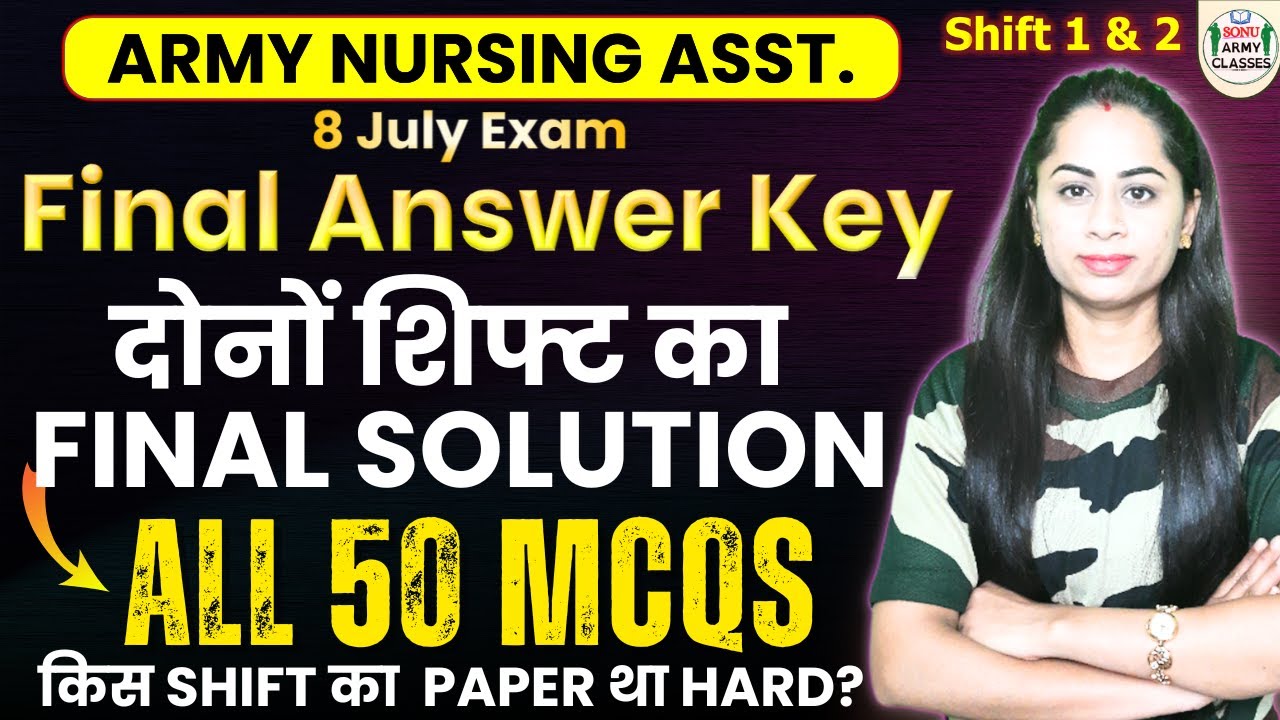 08 July Army Nursing Assistant Exam Paper Answer key Analysis - Shift 1 & 2 Full Paper Solution