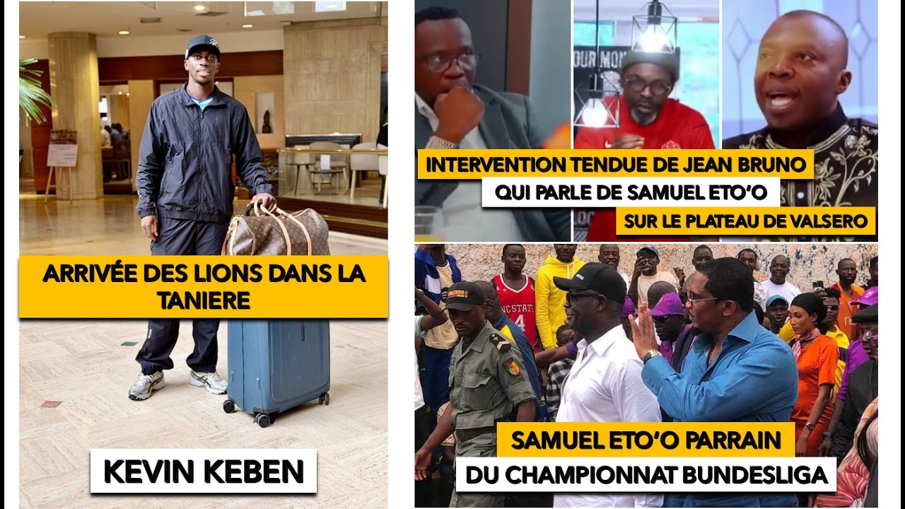 KEVIN KEBEN 1er LION DANS LA TANI&Egrave;RE | S. ETO'O PARRAIN DE BUNDESLIGA | JEAN BRUNO TAGNE | VALSERO