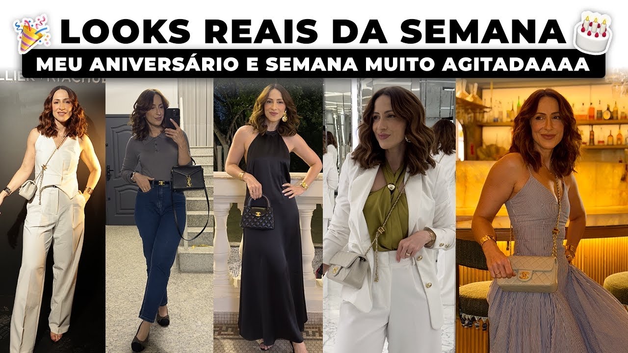 LOOKS DA SEMANA - MEU ANIVERSÁRIO!