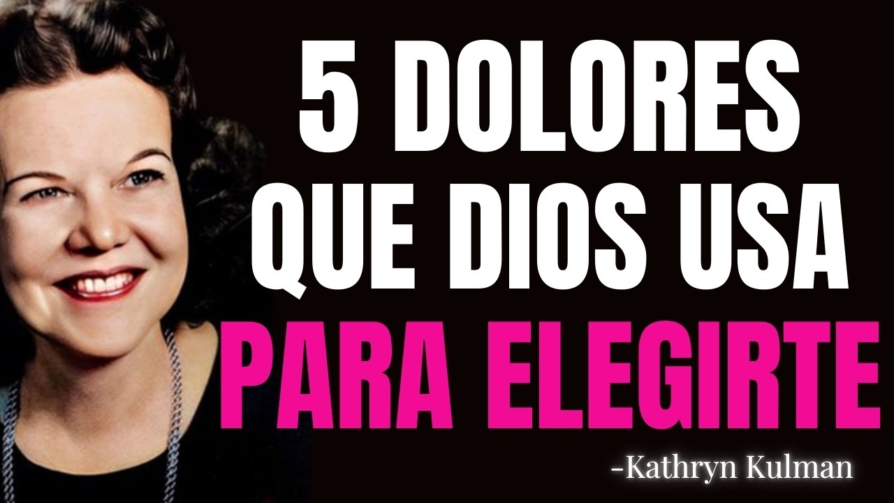 5 Dolores espirituales que dios usa para elegirte | Kathryn Kuhlman en Español