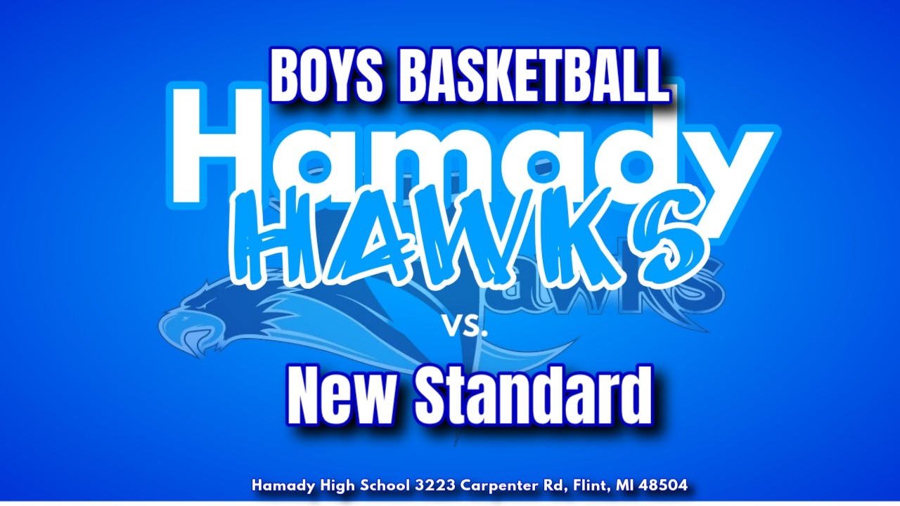 Hamady Hawks Boys Basketball vs. New Standard Flint Elite