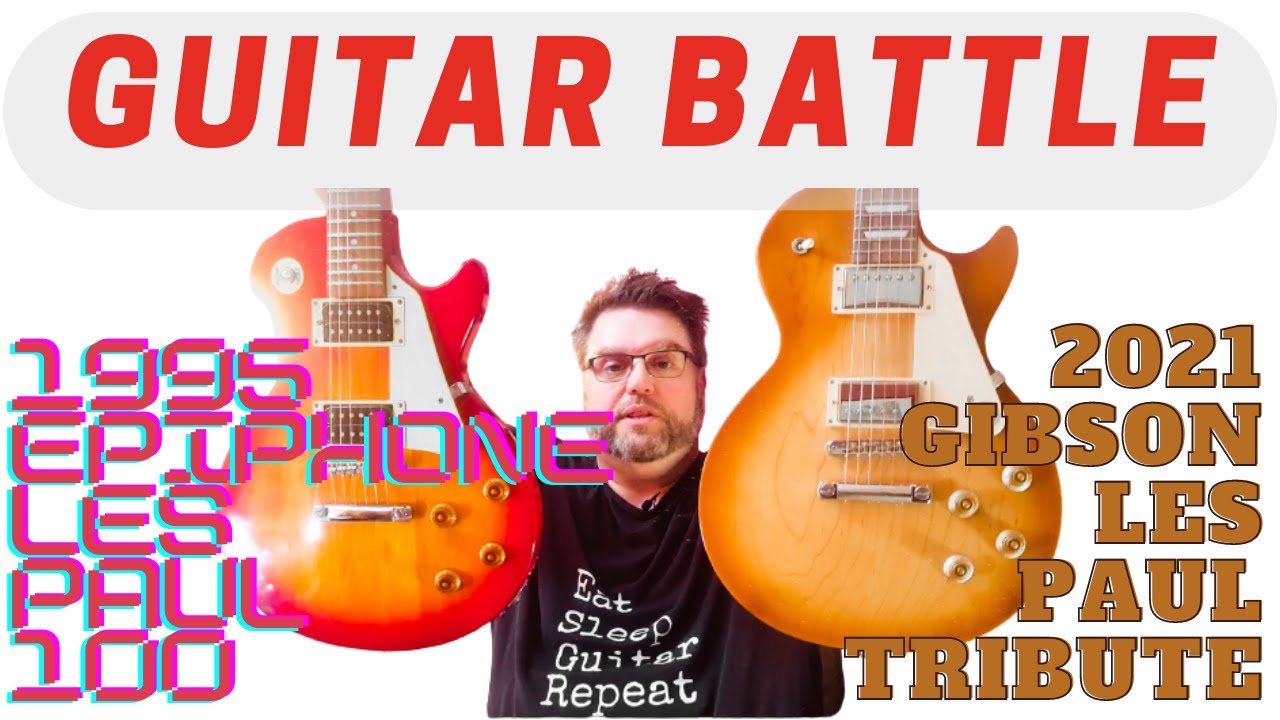 1995 Epiphone Les Paul 100 vs 2021 Gibson Les Paul Tribute