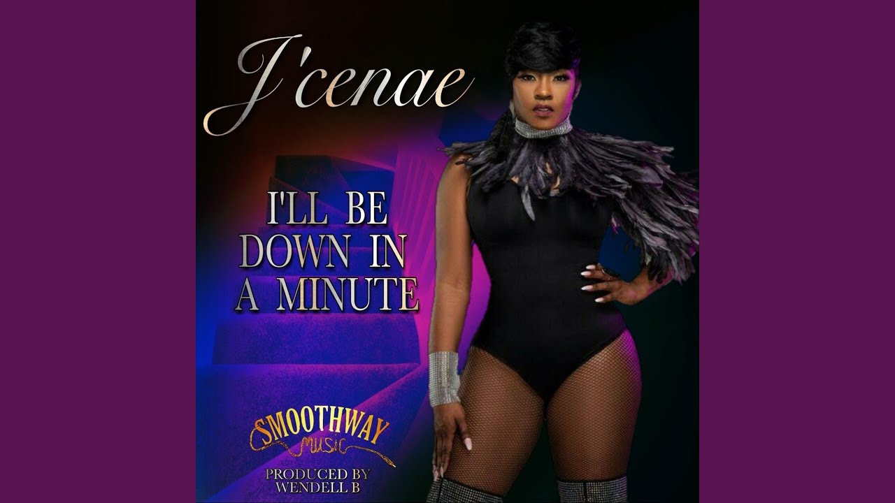 I'll Be Down in a Minute