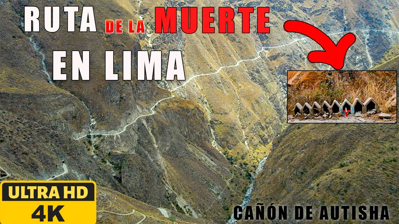 Ruta de la muerte en Lima - CAÑON de AUTISHA, (preparativos para la 1era temporada 