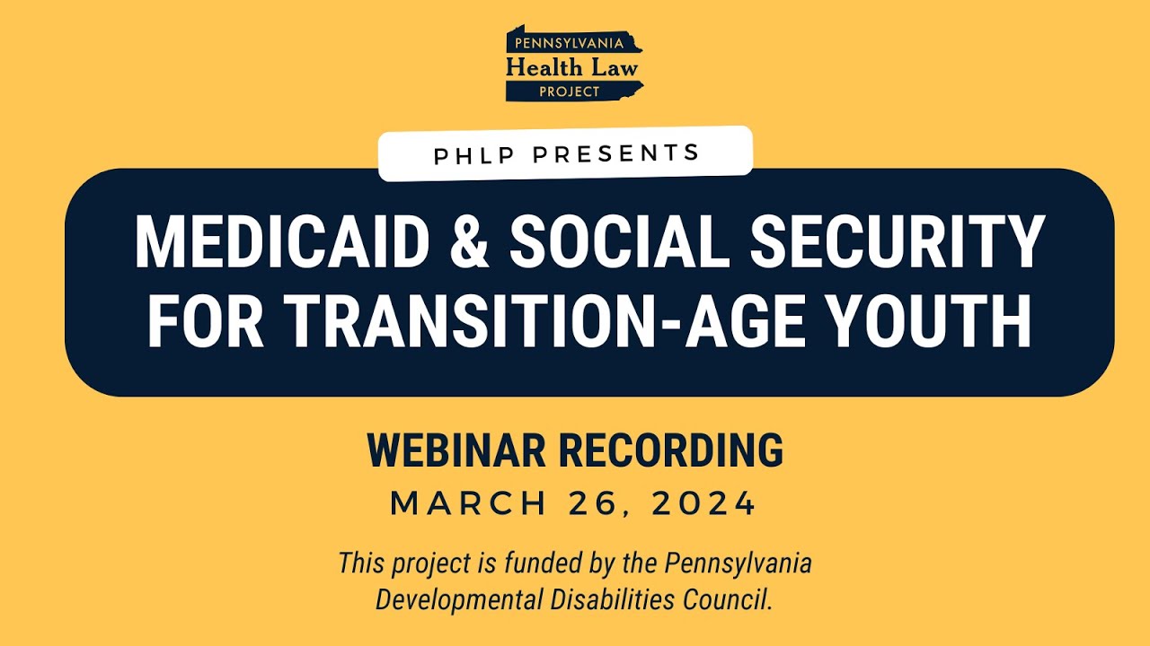Medicaid and Social Security Benefits for Transition-Age Youth With Disabilities (3/26/2024)