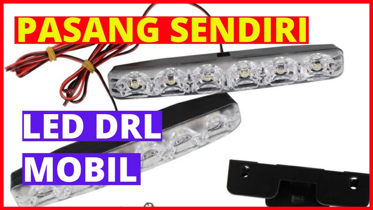 Cara Pasang Lampu LED DRL Mobil Avanza Xenia |DIY Install Lampu DRL mobil