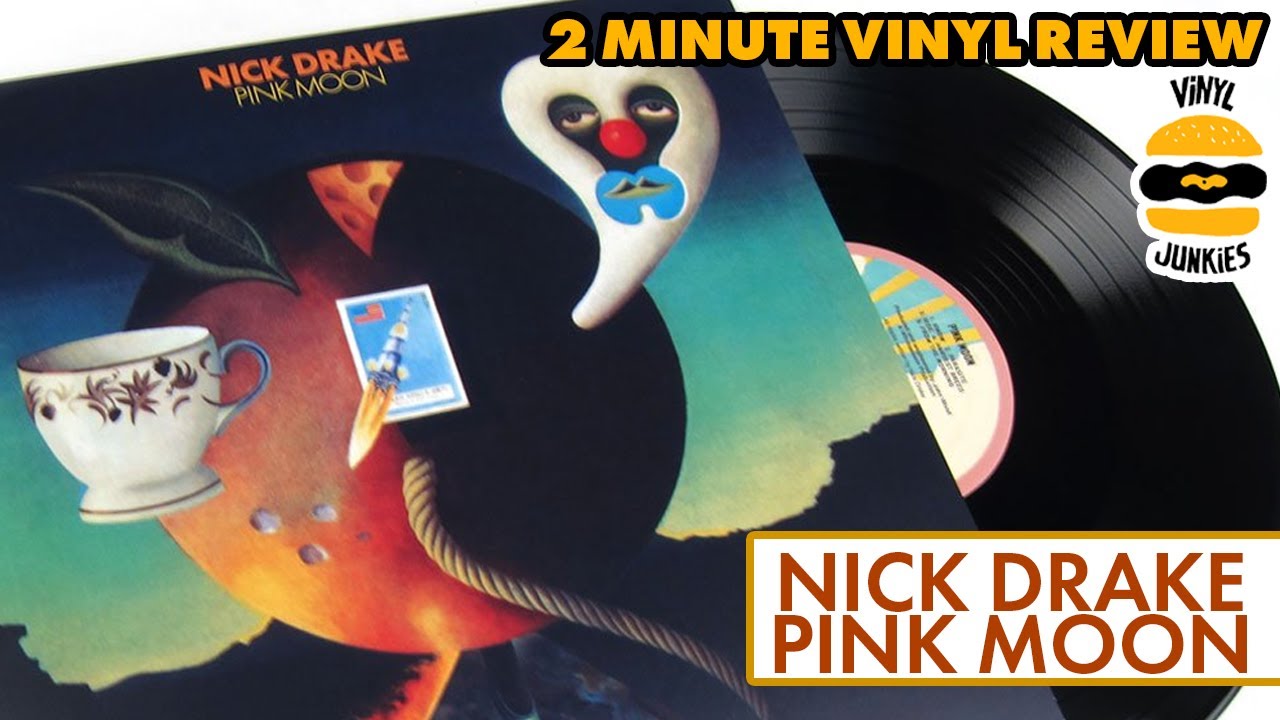 Nick Drake Pink Moon (1972) | Vinyl Junkies Review