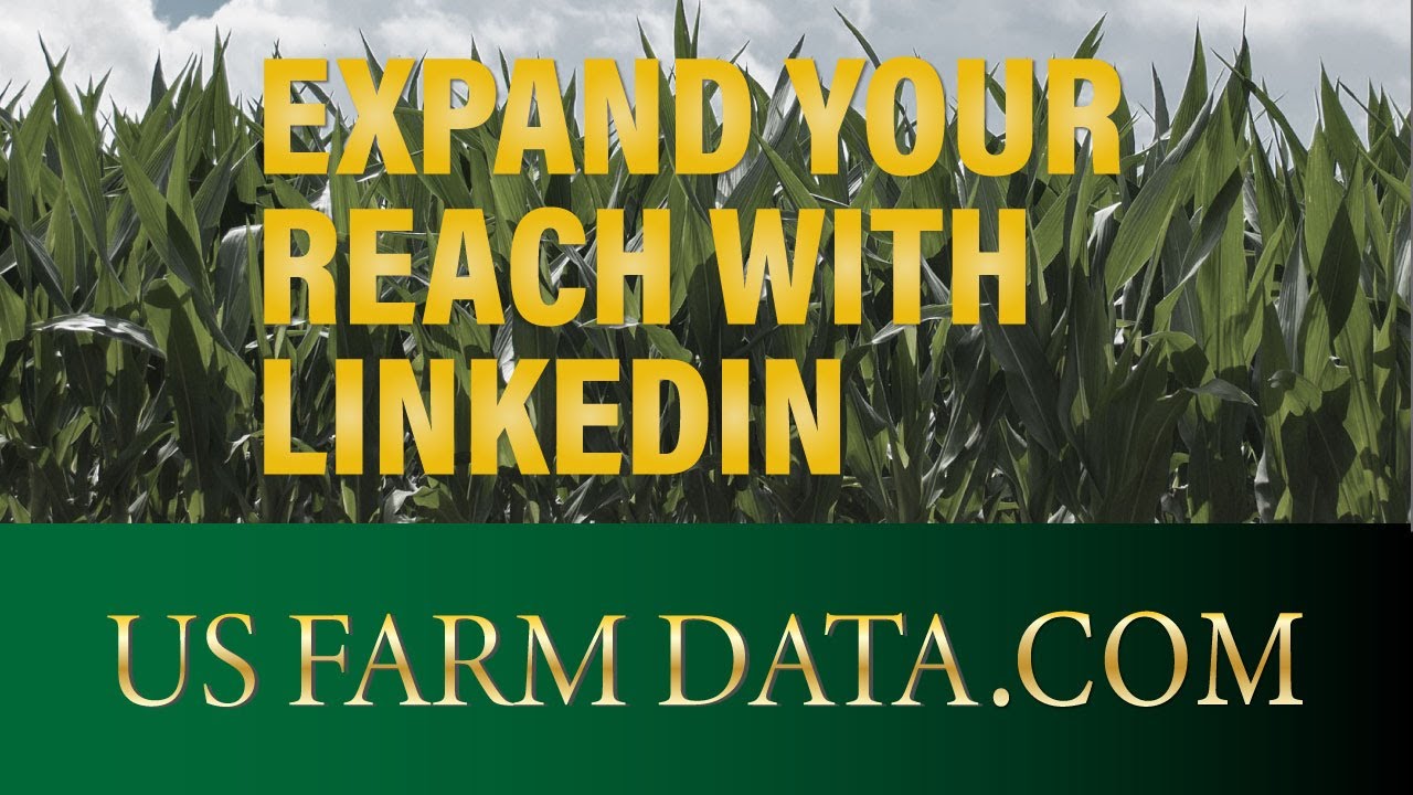 Expand Your Farm & Ranch Database with LinkedIn Prospecting