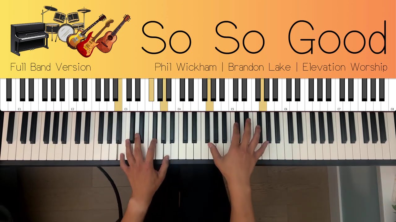 ☀️ “So So Good” by Elevation x Wickham x Lake 🎹 What to Play in a FULL Band | Piano Tutorial