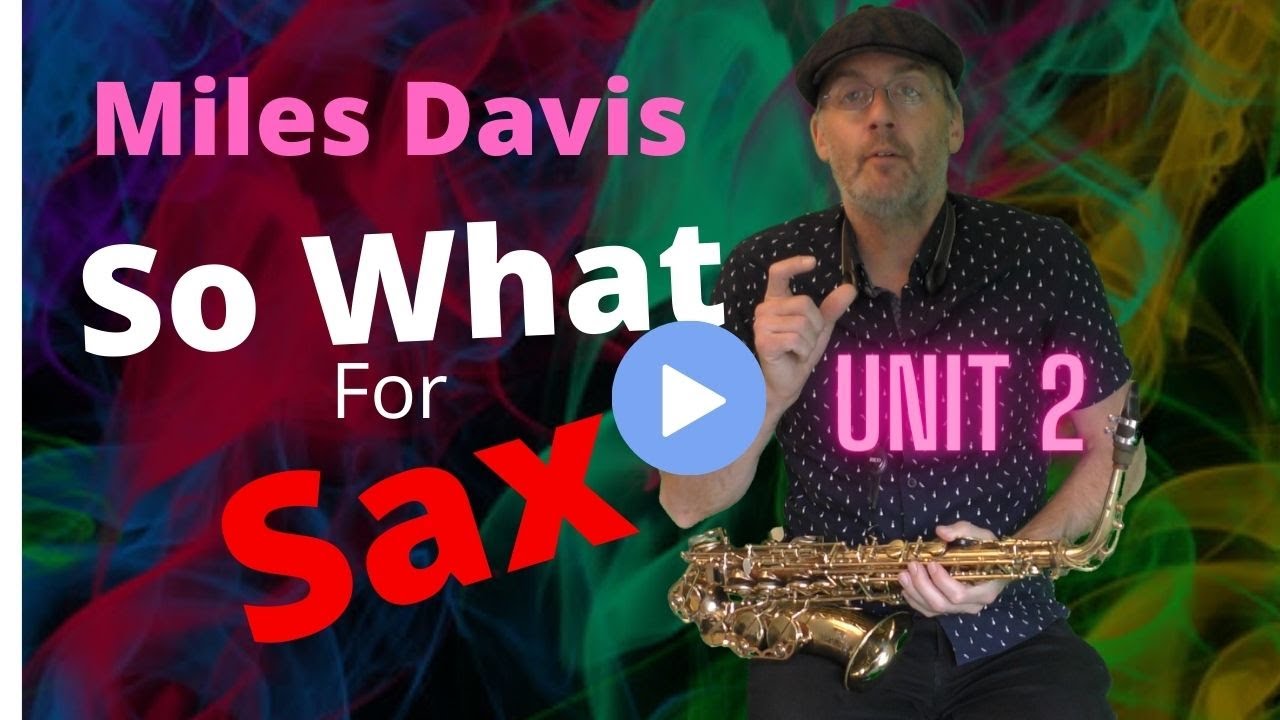 So What for Alto sax Unit 2 improvisation