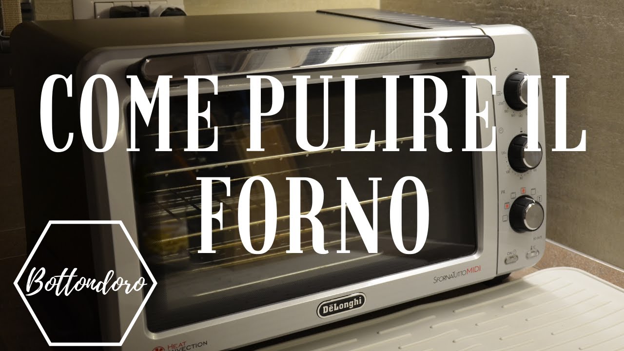 COME PULIRE IL FORNO | Bottondoro