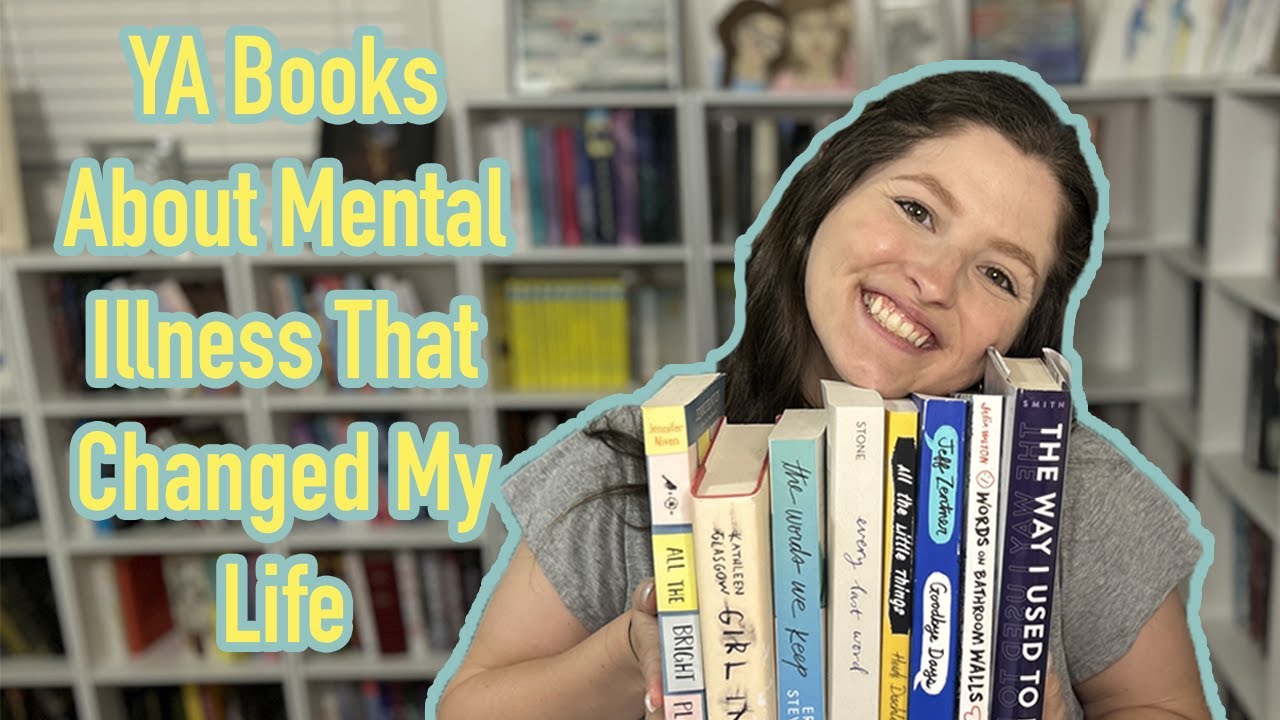 YA Books About Mental Illness That Changed My Life