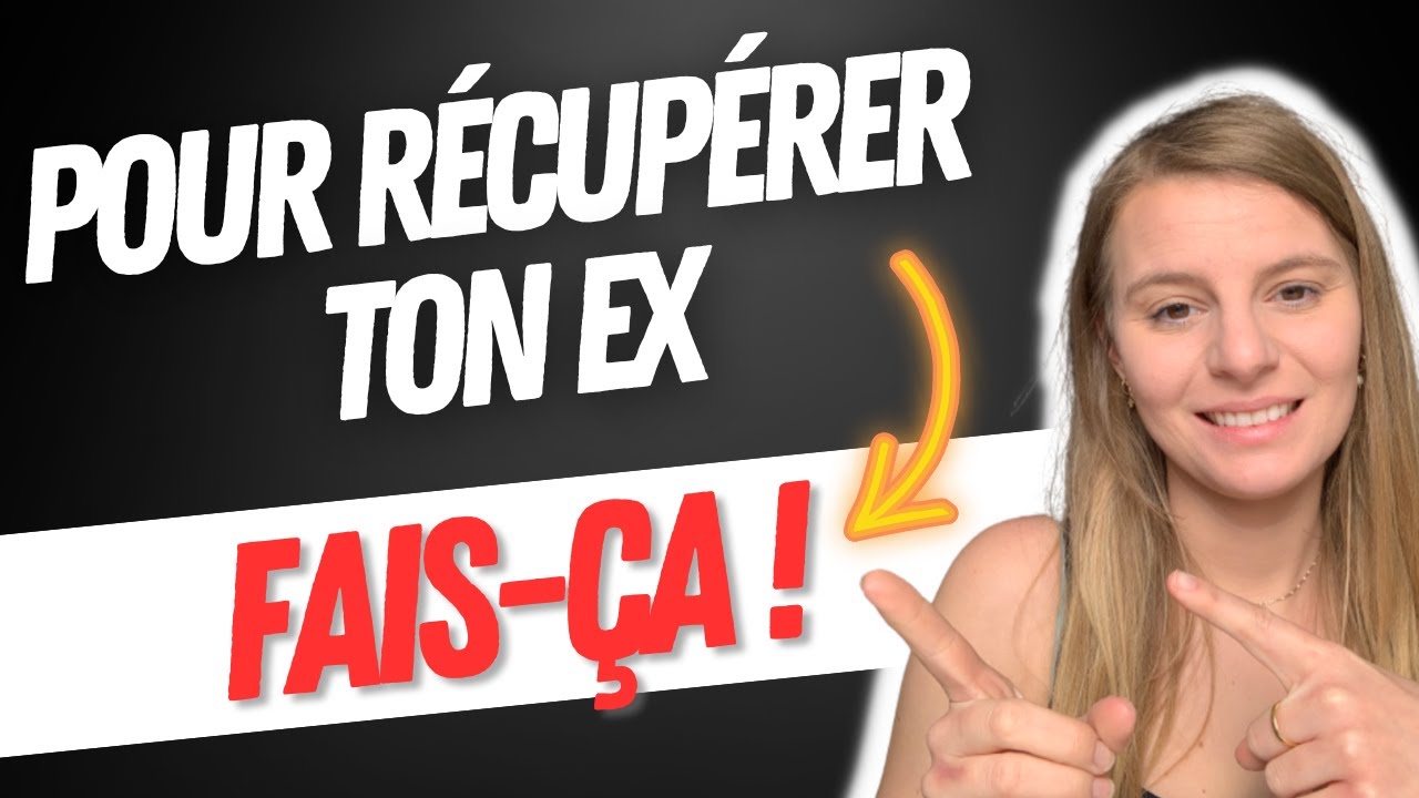 3 TECHNIQUES ULTRA-EFFICACES POUR RÉCUPÉRER SON EX !