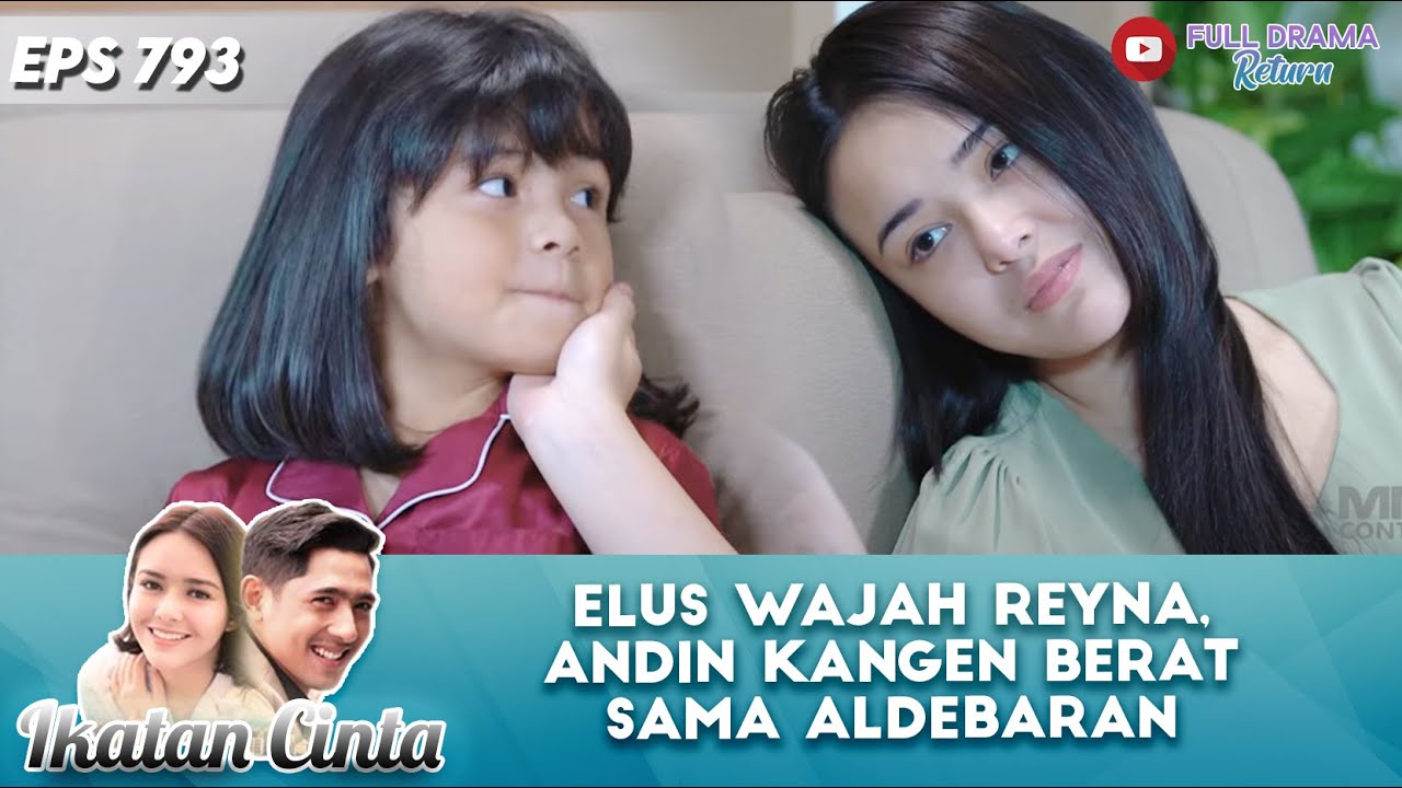 ELUS WAJAH REYNA, ANDIN KANGEN BERAT SAMA ALDEBARAN - IKATAN CINTA
