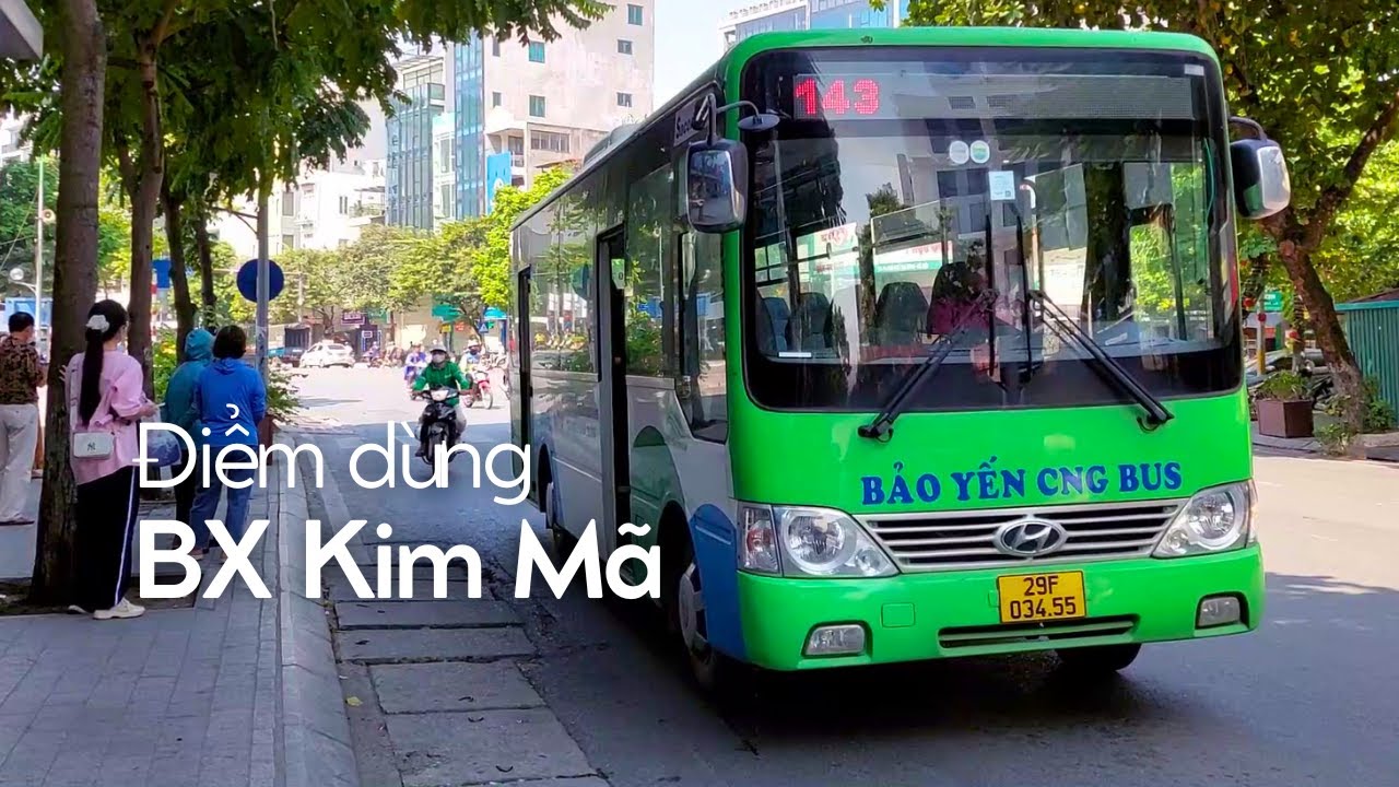 Điểm dừng xe buýt: Bến xe Kim Mã | Xe buýt Hà Nội