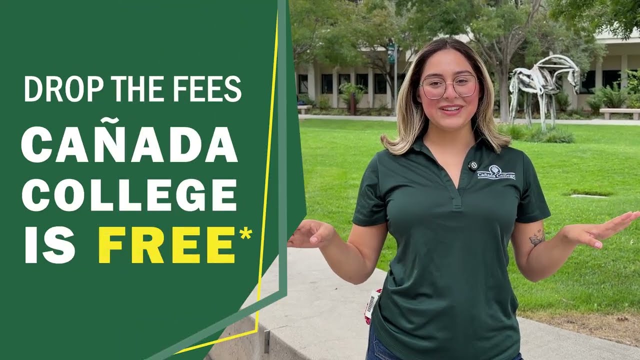 We Dropped the Fees. Ca&ntilde;ada College is Free*!