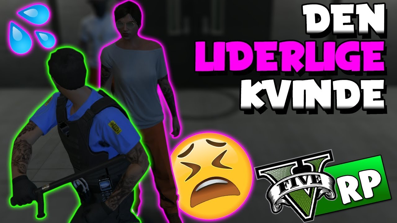 GTA 5 RP | DEN LIDERLIGE KVINDE!