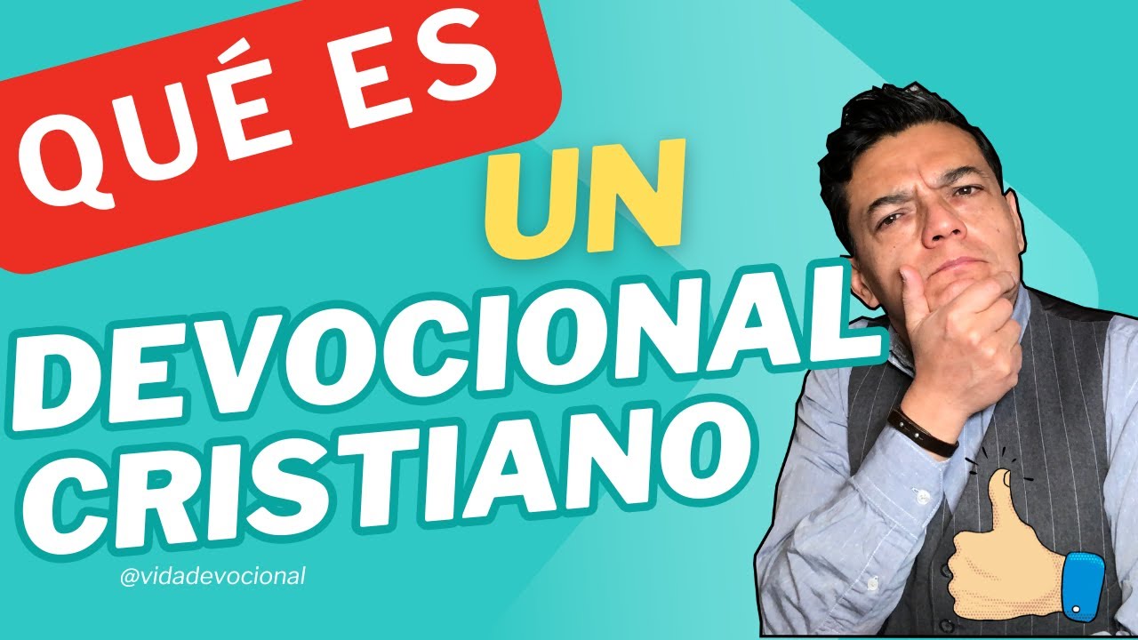 &iquest;Qu&eacute; es un devocional cristiano? Definici&oacute;n de un devocional cristiano