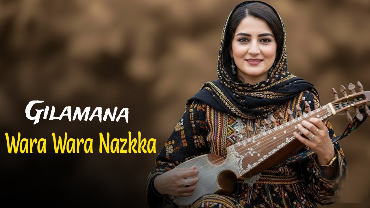 Pashto New Songs 2026 | Wara Wara Nazkka | Gilamana | New Pashto Songs 2026