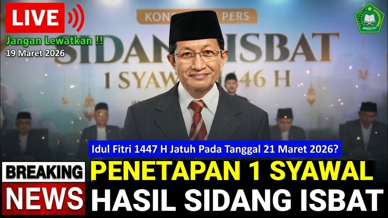 RESMI‼️HASIL SIDANG ISBAT HARI RAYA IDUL FITRI 2026 JATUH PADA TANGGAL - DIUMUMKAN (19 Maret 2026)