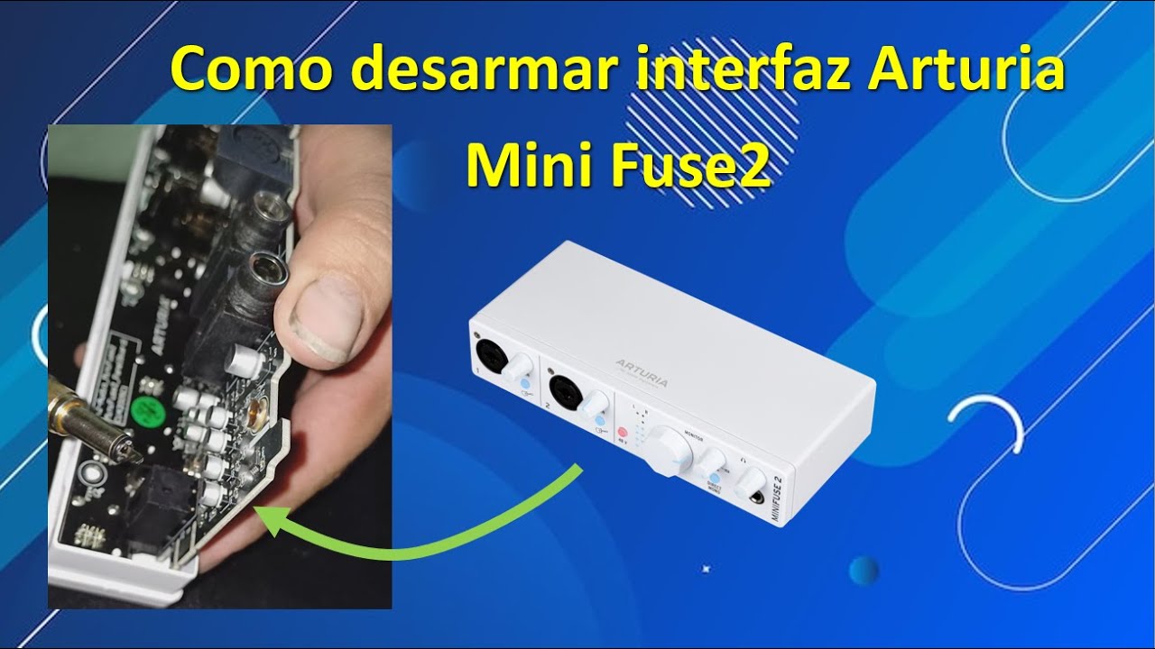 Como desarmar arturia mini fuse 2 interfaz de audio