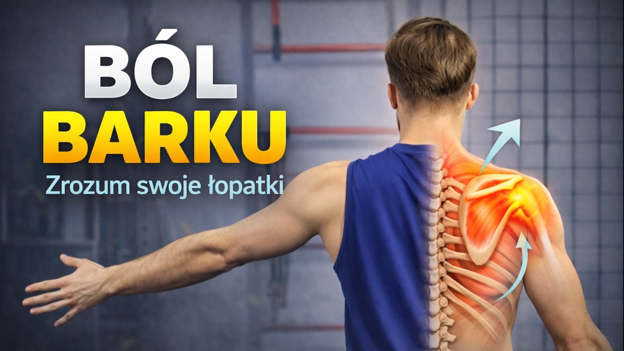 Ból barku? Zrozum swoje łopatki - siła i mobilność (sekret zdrowej i efektywnej pracy ramion).