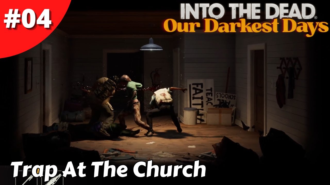 Zombie Trap At The Church Is This New? - Into The Dead: Our Darkest Days - #04
