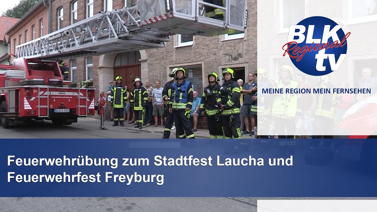 Feuerwehrübung zum Stadtfest Laucha und Feuerwehrfest Freyburg
