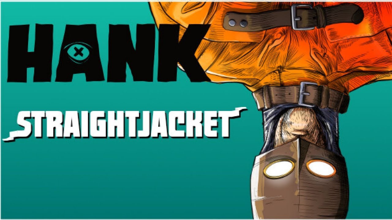 Hank: Straightjacket - Full Playthrough