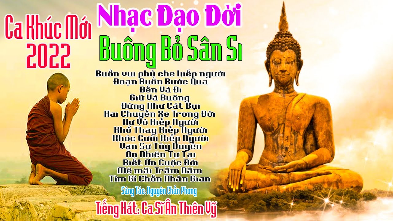 NHẠC ĐẠO VÀ ĐỜI - #14 BÀI NHẠC ĐẠO ĐỜI HAY NHẤT 2022 - BUÔNG BỎ SÂN SI - NHẠC ĐẠO ĐỜI ÂN THIÊN VỸ