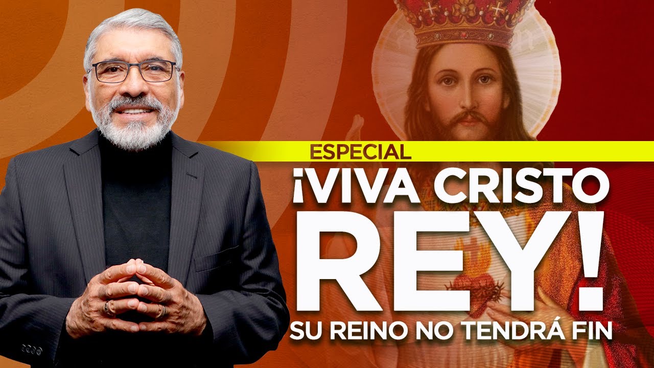 ¡VIVA CRISTO REY! 👑 Su Reino no tendrá fin. - Salvador Gómez