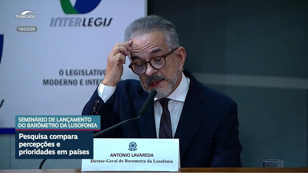 Senado sedia lançamento do Barômetro da Lusofonia – 19/3/26