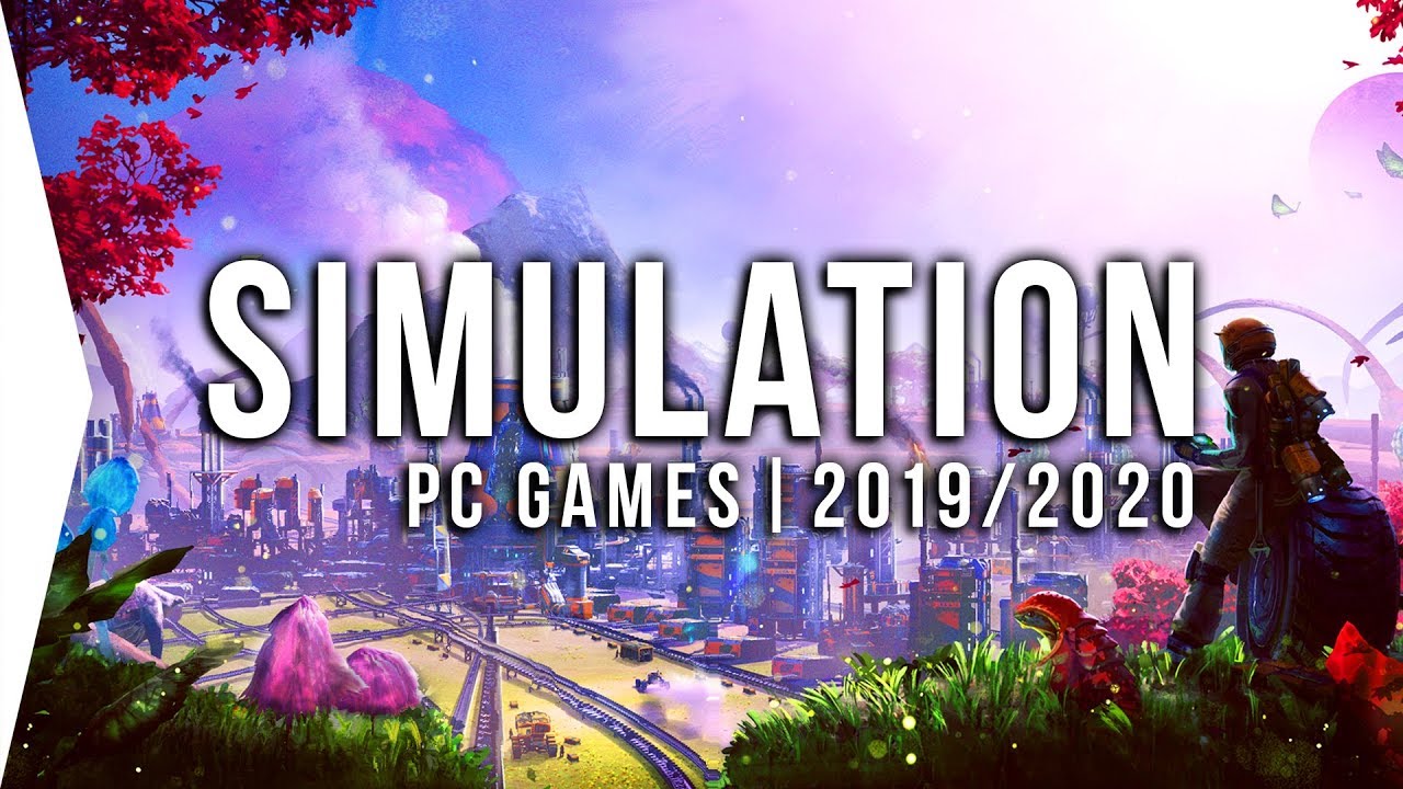 30 New Upcoming PC Simulation Games in 2019 & 2020 ► Management, Tycoon, Building, Sim!