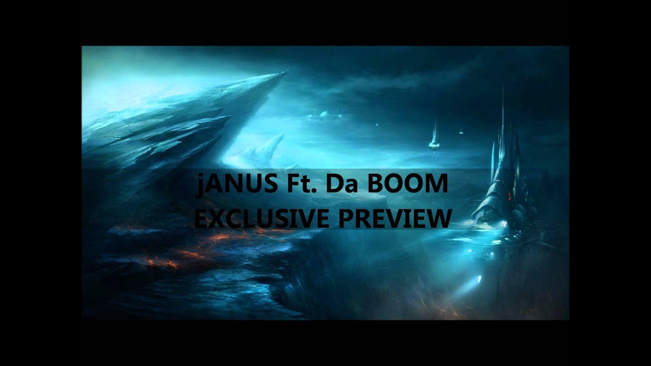 jANUS Ft Da BOOM EXCLUSIVE PREVIEW