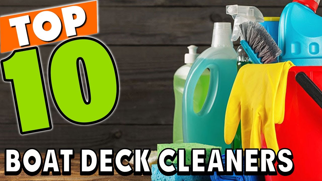 Best Boat Deck Cleaner In 2025 - Top 10 Boat Deck Cleaners Review