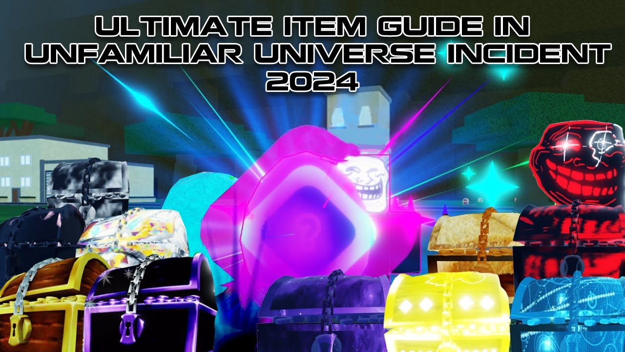 Complete Item Guide for Unfamiliar Universe Incident! 🛠️ How to Get & Use Every Item