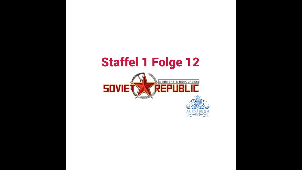 Workers & Resources: Soviet Republic [S1|12] Let's Play deutsch german gameplay