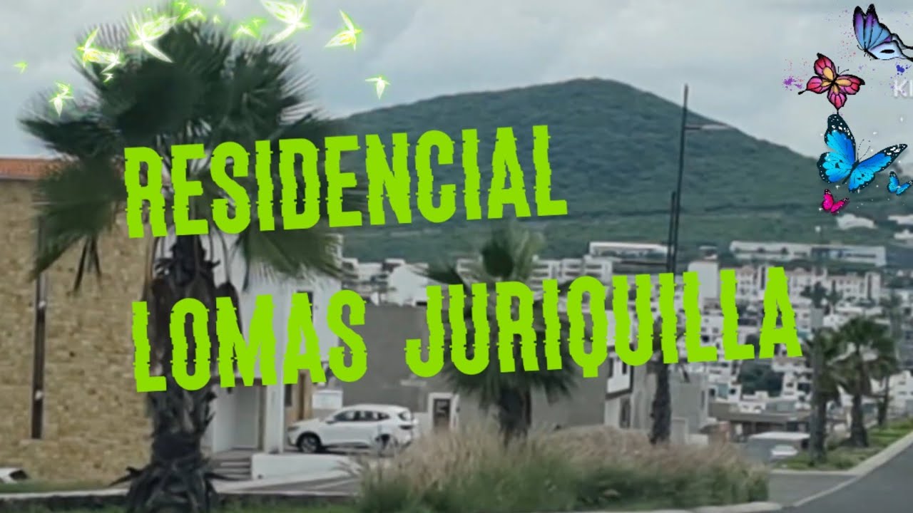 RECORRIDO POR RESIDENCIAL LOMAS DE JURIQUILLA QUERÉTARO MEXICO