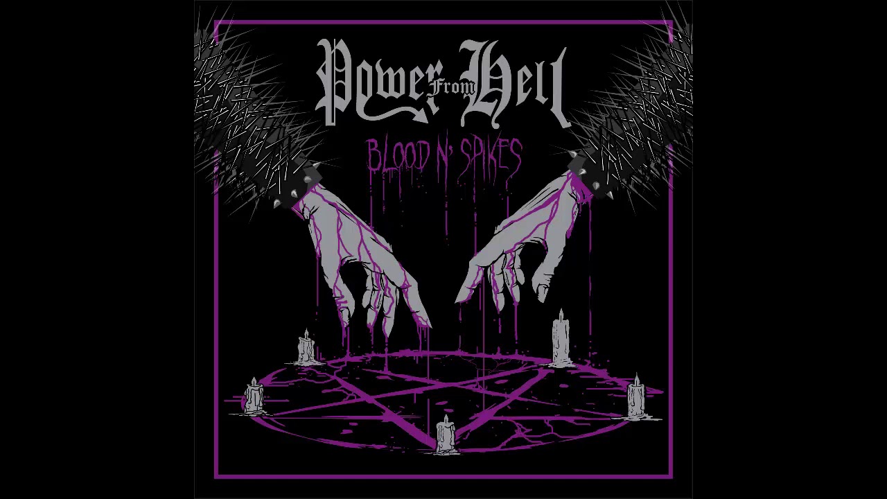 Power From Hell - Blood N' Spikes (Full Album)