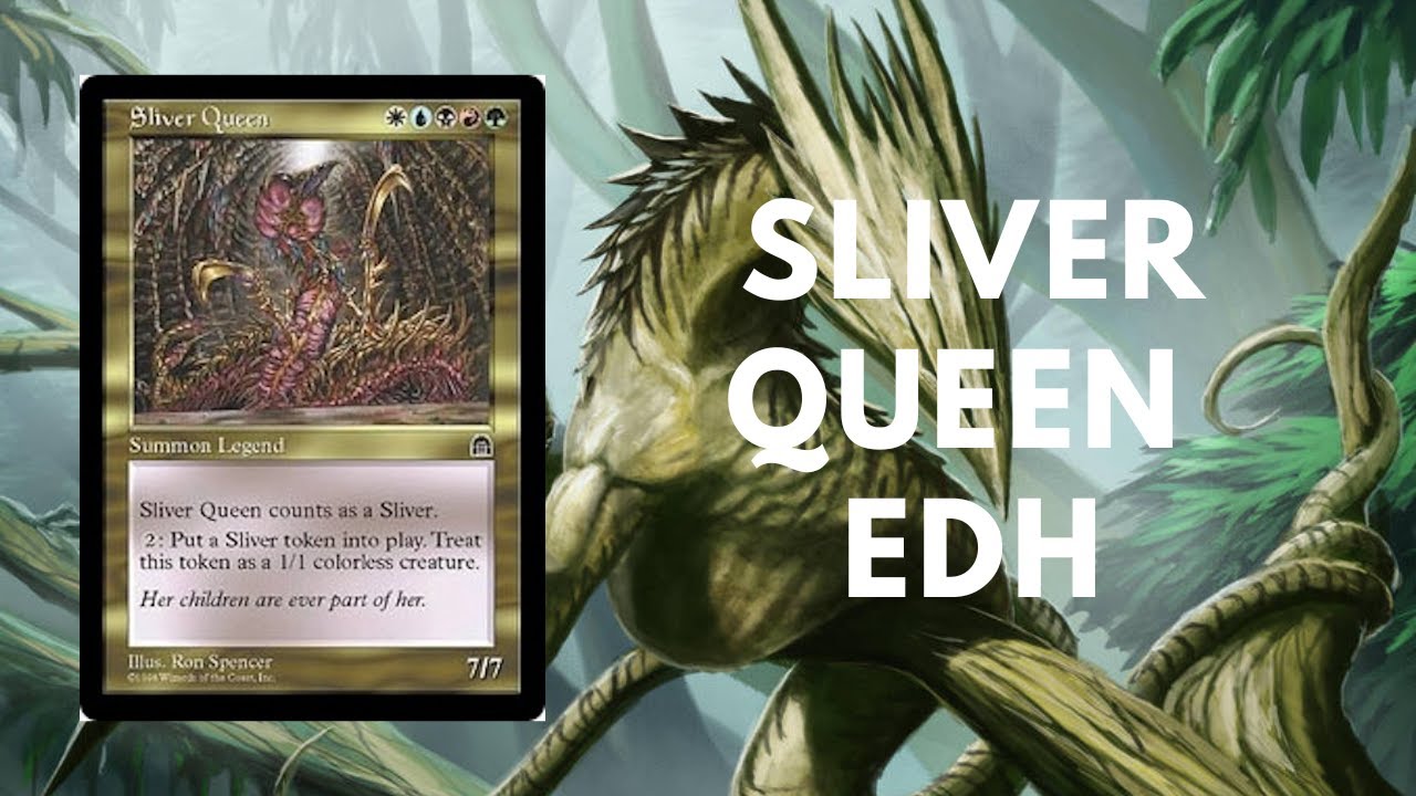Sliver Queen/5-color Slivers EDH Deck Tech