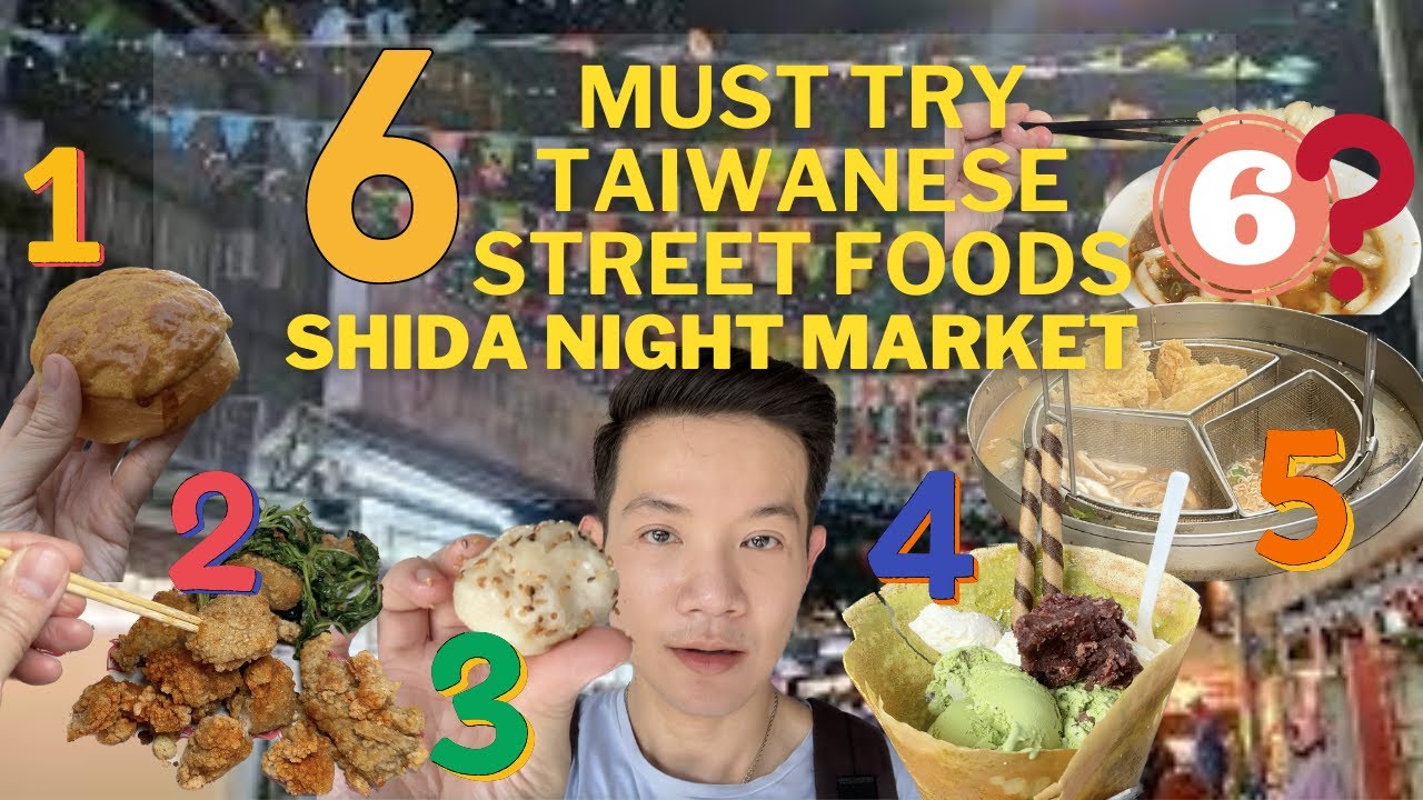 6 MUST TRY Shida Night Market Taiwanese Street Foods - Taipei Walking Tour 2025