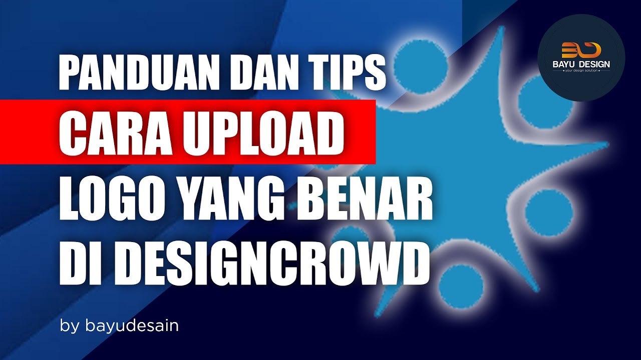 Panduan cara upload logo yang benar di situs DESIGNCROWD