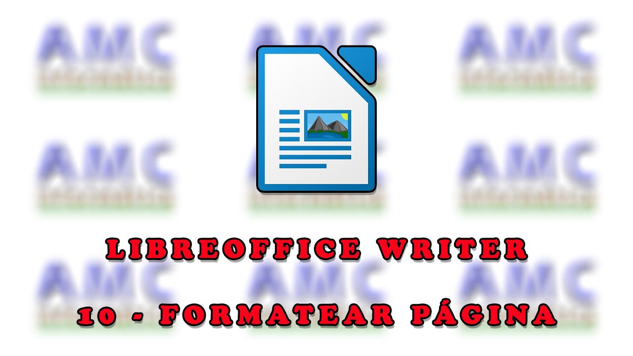 LIBREOFFICE WRITER - 10 FORMATEAR PÁGINA
